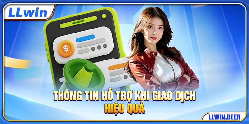 Thông tin hỗ trợ khi giao dịch hiệu quả